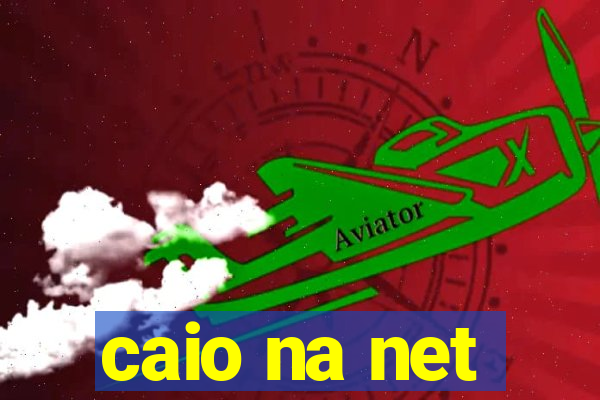 caio na net